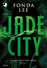 Jade City. La saga delle Ossa Verdi - Vol. 1 - Librerie.coop