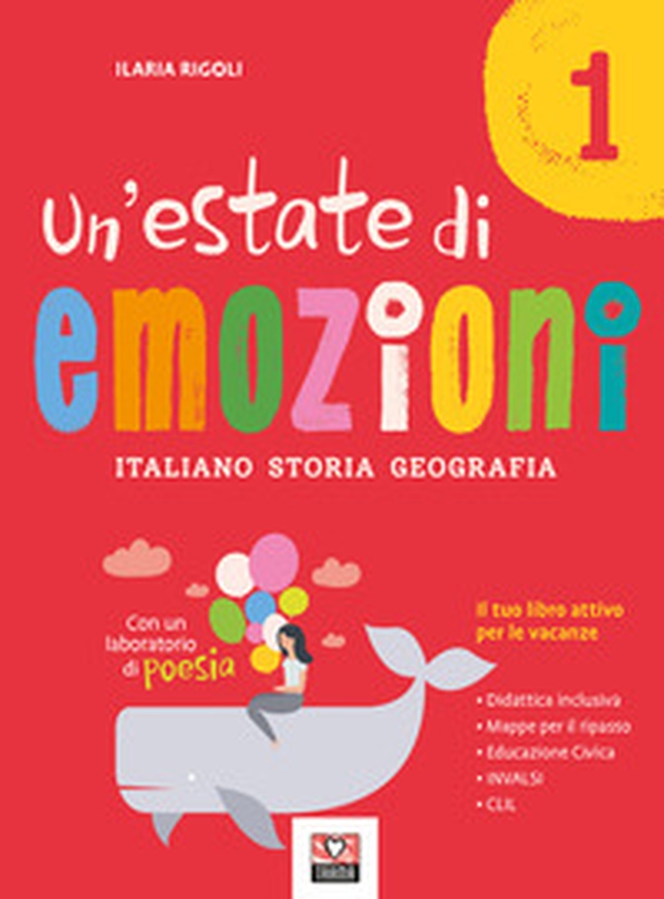 Un'estate di emozioni. Italiano. Storia. Geografia - Vol. 1 - Librerie.coop Un'estate di emozioni. Italiano. Storia. Geografia - Vol. 1 - Librerie.coop