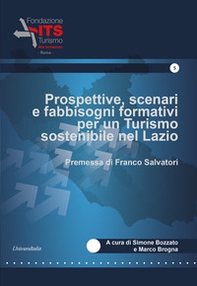 Prospettive, scenari e fabbisogni formativi per un Turismo sostenibile nel Lazio. - Librerie.coop