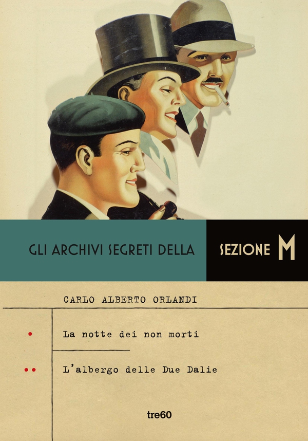 Gli archivi segreti della Sezione M - La notte dei non morti- L'albergo delle Due Dalie - Librerie.coop Gli archivi segreti della Sezione M - La notte dei non morti- L'albergo delle Due Dalie - Librerie.coop