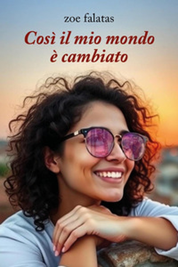 Così, il mio mondo è cambiato - Librerie.coop Così, il mio mondo è cambiato - Librerie.coop