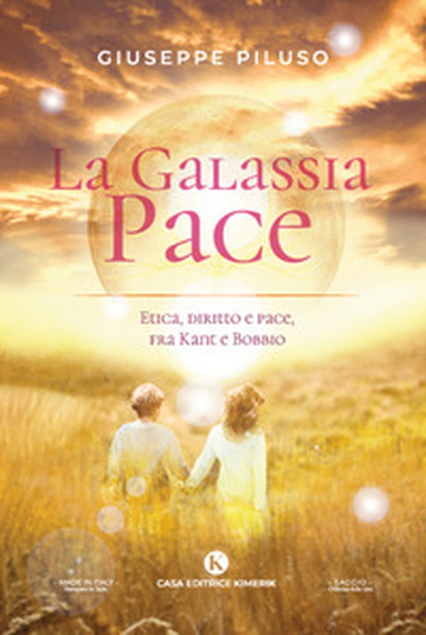 La Galassia Pace. Etica, diritto e pace, fra Kant e Bobbio - Librerie.coop La Galassia Pace. Etica, diritto e pace, fra Kant e Bobbio - Librerie.coop