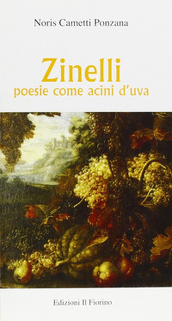 Zinelli. Poesia come acini d'uva - Librerie.coop Zinelli. Poesia come acini d'uva - Librerie.coop