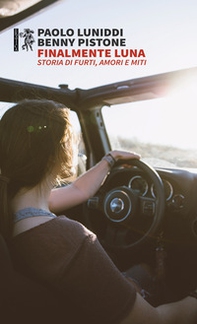 Finalmente Luna. Storia di furti, amori e miti - Librerie.coop
