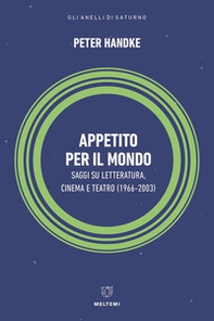 Appetito per il mondo. Saggi su letteratura, cinema e teatro (1966-2003) - Librerie.coop Appetito per il mondo. Saggi su letteratura, cinema e teatro (1966-2003) - Librerie.coop
