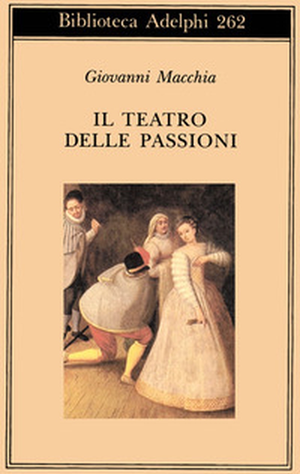 Il teatro delle passioni - Librerie.coop Il teatro delle passioni - Librerie.coop