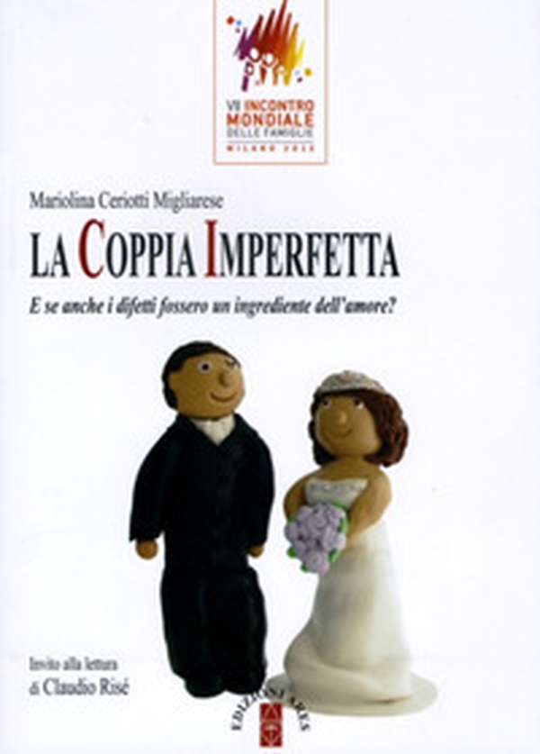 La coppia imperfetta. E se anche i difetti fossero un ingrediente dell'amore? - Librerie.coop La coppia imperfetta. E se anche i difetti fossero un ingrediente dell'amore? - Librerie.coop