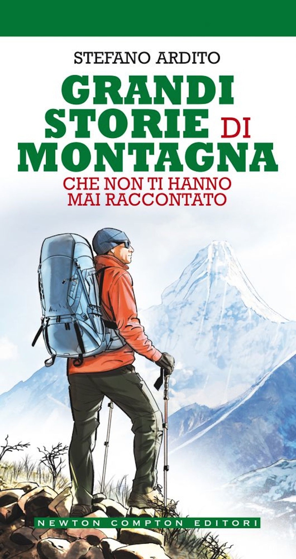 Grandi storie di montagna che non ti hanno mai raccontato - Librerie.coop Grandi storie di montagna che non ti hanno mai raccontato - Librerie.coop
