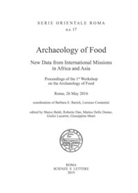 Archaeology of food. New data from international missions in Africa and Asia. Procedings of the 1st workshop on the archeology of food - Librerie.coop Archaeology of food. New data from international missions in Africa and Asia. Procedings of the 1st workshop on the archeology of food - Librerie.coop
