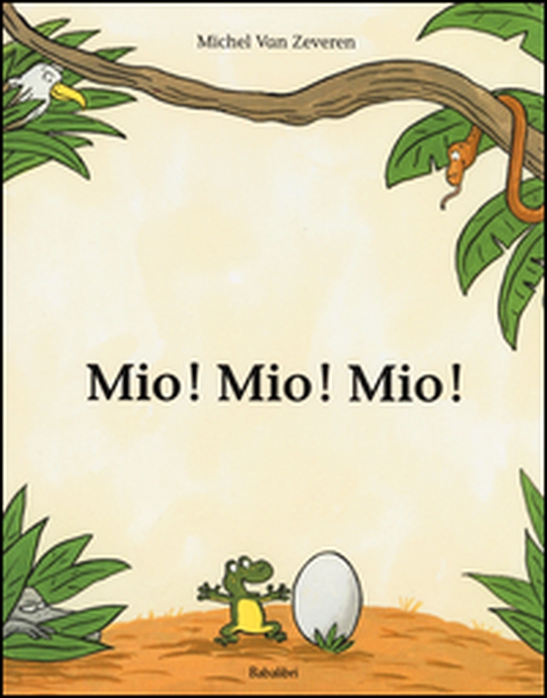 Mio! Mio! Mio! - Librerie.coop Mio! Mio! Mio! - Librerie.coop