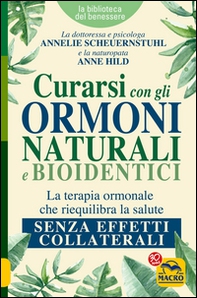 Curarsi con gli ormoni naturali e bioidentici. La terapia ormonale che riequilibra la salute senza effetti collaterali - Librerie.coop Curarsi con gli ormoni naturali e bioidentici. La terapia ormonale che riequilibra la salute senza effetti collaterali - Librerie.coop