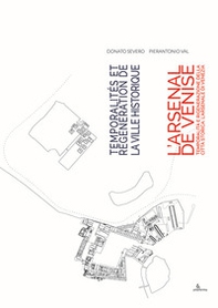 Temporalità e rigenerazione della città storica: l'Arsenale di Venezia-Temporalités et régénération de la ville historique: l'Arsenal de Venise - Librerie.coop Temporalità e rigenerazione della città storica: l'Arsenale di Venezia-Temporalités et régénération de la ville historique: l'Arsenal de Venise - Librerie.coop