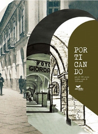 Porticando. Più di 100 storie scritte a più di 100 mani - Librerie.coop