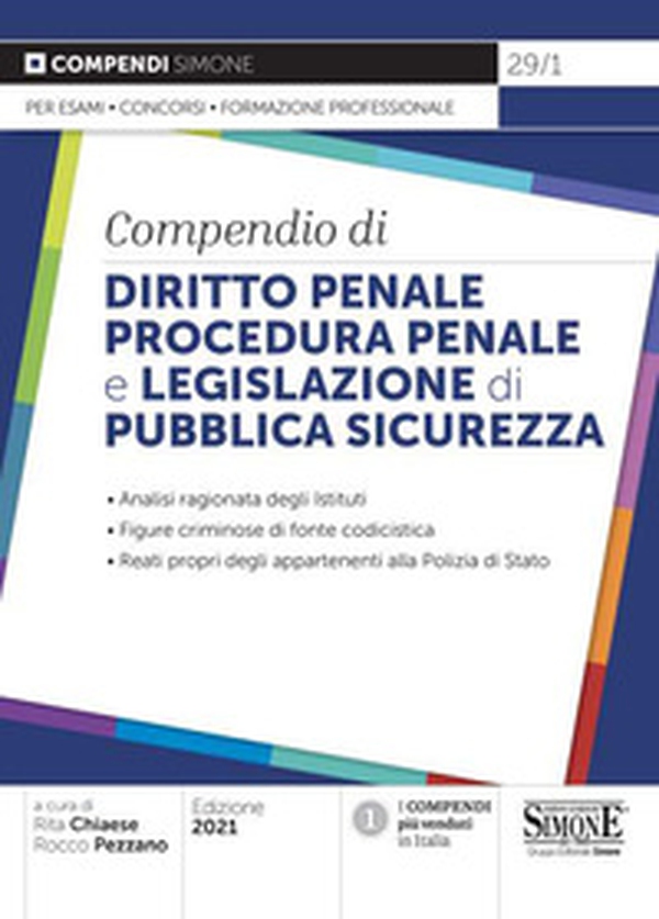 Compendio di Diritto Penale Procedura Penale e Legislazione di Pubblica Sicurezza. Analisi ragionata degli Istituti. Figure criminose di fonte codicistica. Reati propri degli appartenenti alla Polizia di Stato - Librerie.coop Compendio di Diritto Penale Procedura Penale e Legislazione di Pubblica Sicurezza. Analisi ragionata degli Istituti. Figure criminose di fonte codicistica. Reati propri degli appartenenti alla Polizia di Stato - Librerie.coop