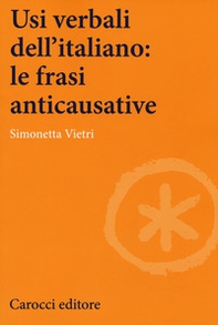 Usi verbali dell'italiano: le frasi anticausative - Librerie.coop