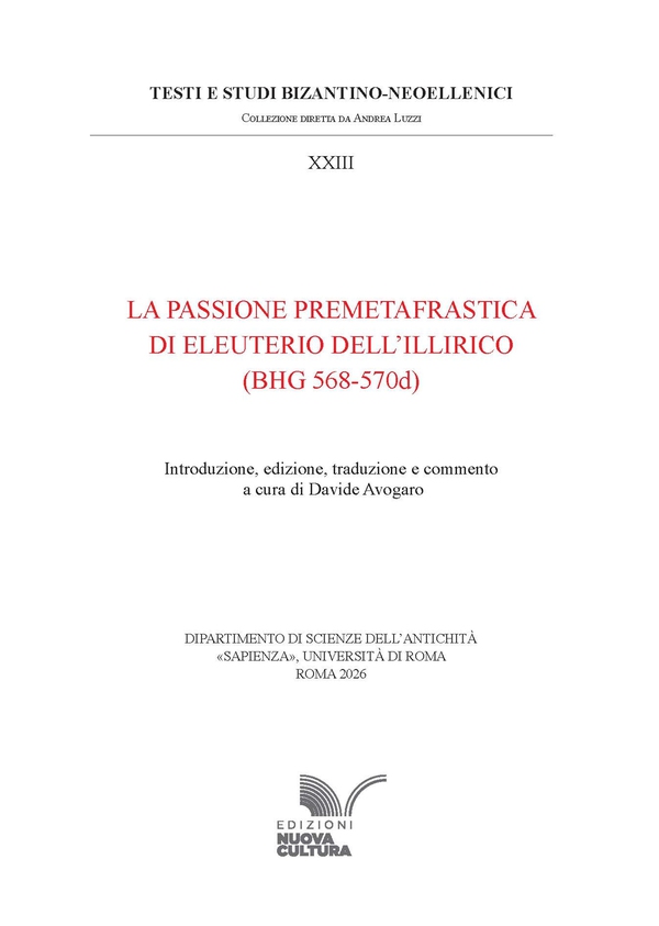 La Passione premetafrastica di Eleuterio dell'Illirico (BHG 568-570d) - Librerie.coop