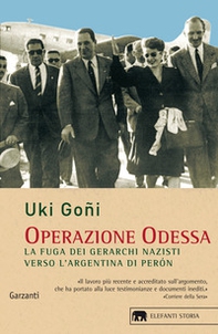 Operazione Odessa. La fuga dei gerarchi nazisti verso l'Argentina di Perón - Librerie.coop