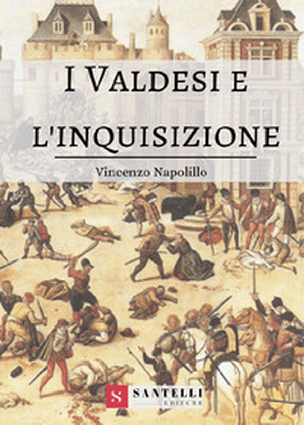 I Valdesi e l'Inquisizione - Librerie.coop I Valdesi e l'Inquisizione - Librerie.coop
