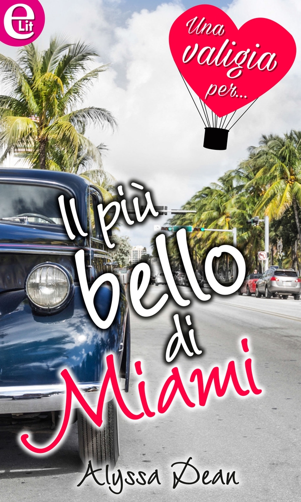 Il più bello di Miami (eLit) - Librerie.coop Il più bello di Miami (eLit) - Librerie.coop
