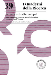 Diventare cittadini europei. Idee, strumenti e risorse per un'educazione consapevole all'Europa - Librerie.coop