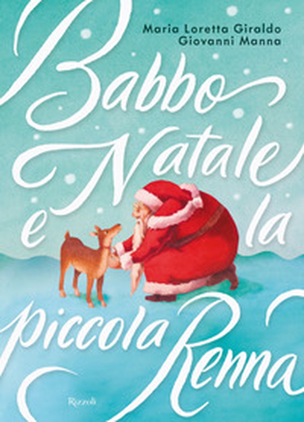 Babbo Natale e la piccola renna - Librerie.coop Babbo Natale e la piccola renna - Librerie.coop