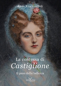 La contessa di Castiglione. Il peso della bellezza - Librerie.coop