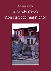 A Sandy Creek non succede mai niente - Librerie.coop