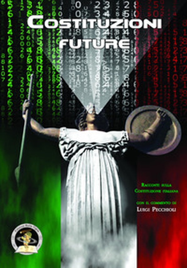 Costituzioni future. Racconti sulla Costituzione italiana - Librerie.coop Costituzioni future. Racconti sulla Costituzione italiana - Librerie.coop