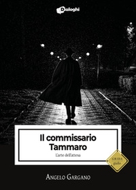 Il commissario Tammaro. L'arte dell'attesa - Librerie.coop