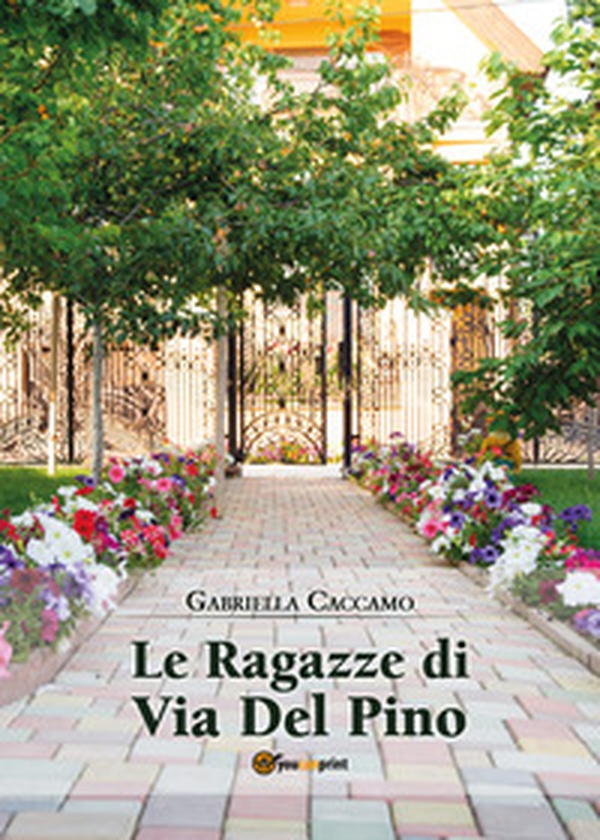 Le ragazze di via del Pino - Librerie.coop Le ragazze di via del Pino - Librerie.coop