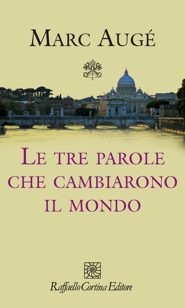 Le tre parole che cambiarono il mondo - Librerie.coop Le tre parole che cambiarono il mondo - Librerie.coop