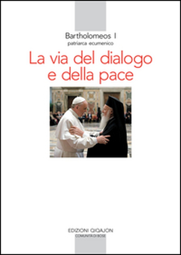 La via del dialogo e della pace - Librerie.coop La via del dialogo e della pace - Librerie.coop