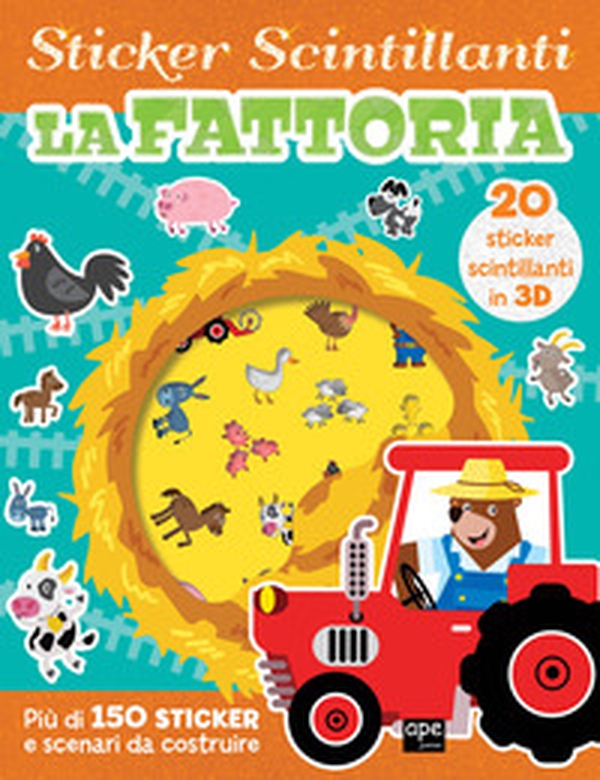 La fattoria. Gli sticker scintillanti - Librerie.coop