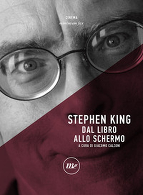 Stephen King. Dal libro allo schermo - Librerie.coop Stephen King. Dal libro allo schermo - Librerie.coop