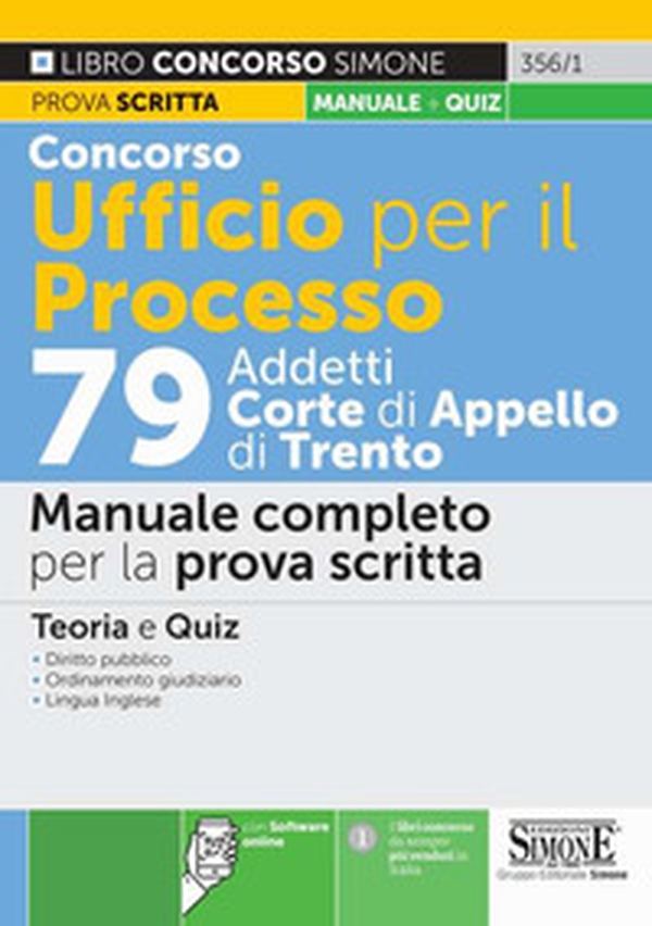 Concorso Ufficio per il processo 79 addetti alla Corte di Appello di Trento. Manuale completo per la prova scritta. Teoria e Quiz - Librerie.coop Concorso Ufficio per il processo 79 addetti alla Corte di Appello di Trento. Manuale completo per la prova scritta. Teoria e Quiz - Librerie.coop