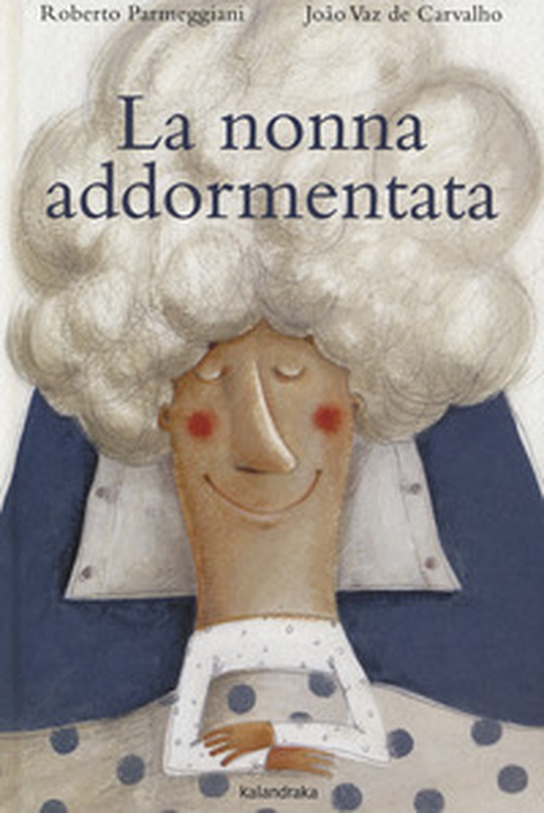 La nonna addormentata - Librerie.coop La nonna addormentata - Librerie.coop