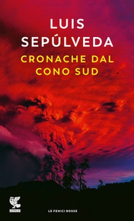Cronache dal Cono Sud - Librerie.coop Cronache dal Cono Sud - Librerie.coop