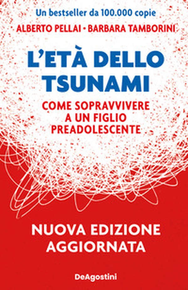 L'età dello tsunami. Come sopravvivere a un figlio pre-adolescente - Librerie.coop L'età dello tsunami. Come sopravvivere a un figlio pre-adolescente - Librerie.coop