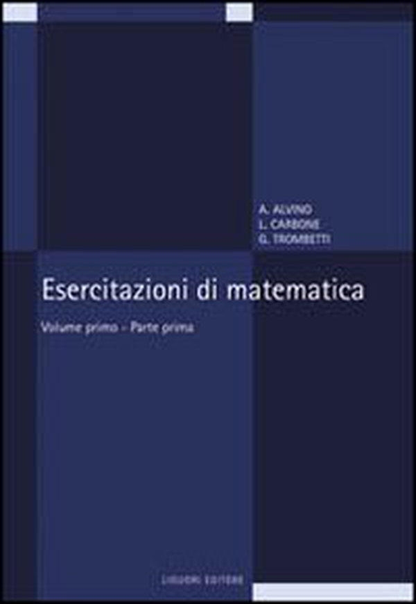 Esercitazioni di matematica - Vol. 1\1 - Librerie.coop Esercitazioni di matematica - Vol. 1\1 - Librerie.coop