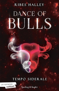 Tempo siderale. Dance of bulls - Vol. 1 - Librerie.coop