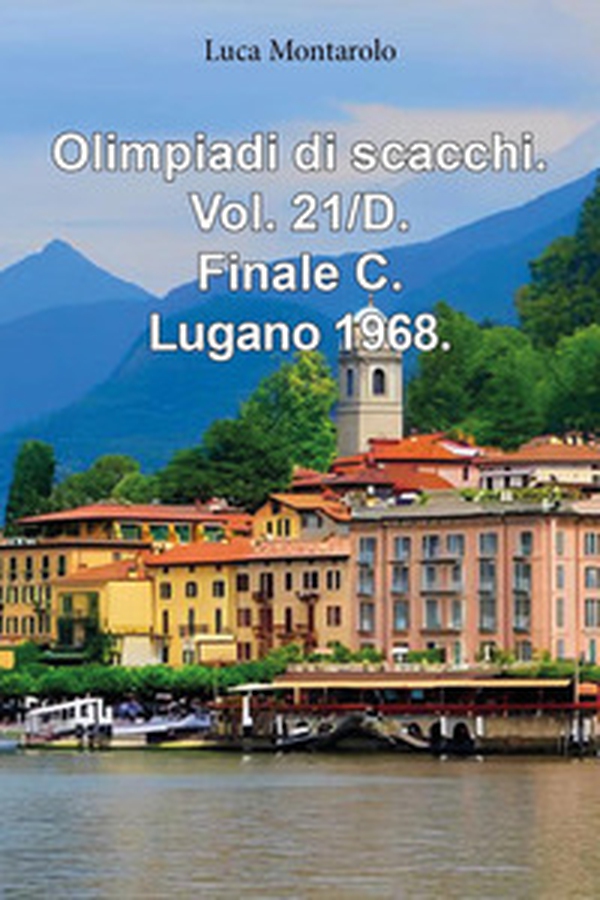 Olimpiadi di scacchi - Vol. 21\D - Librerie.coop Olimpiadi di scacchi - Vol. 21\D - Librerie.coop