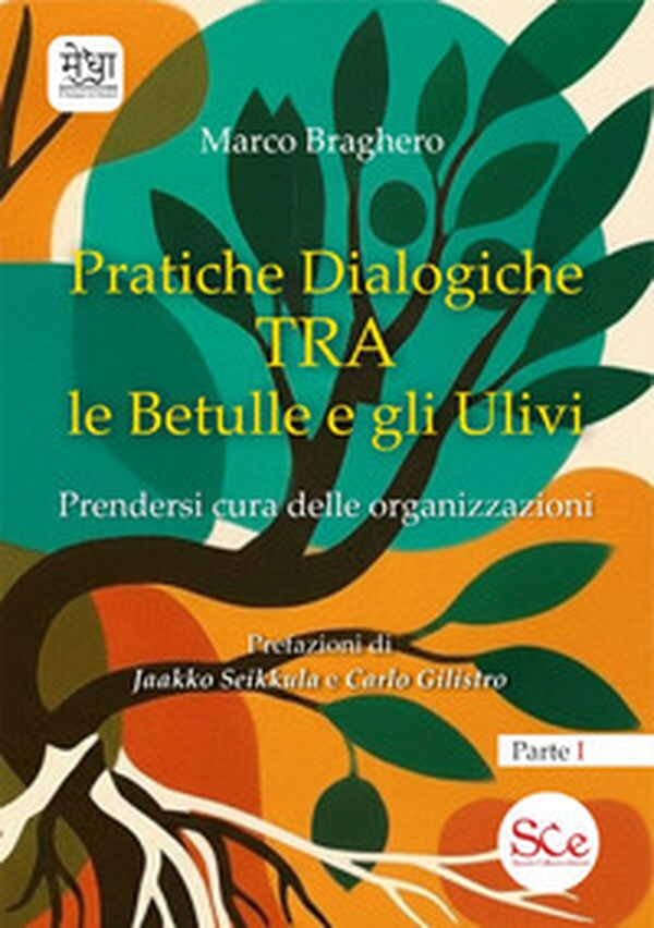 Pratiche dialogiche tra le betulle e gli ulivi - Vol. 1 - Librerie.coop