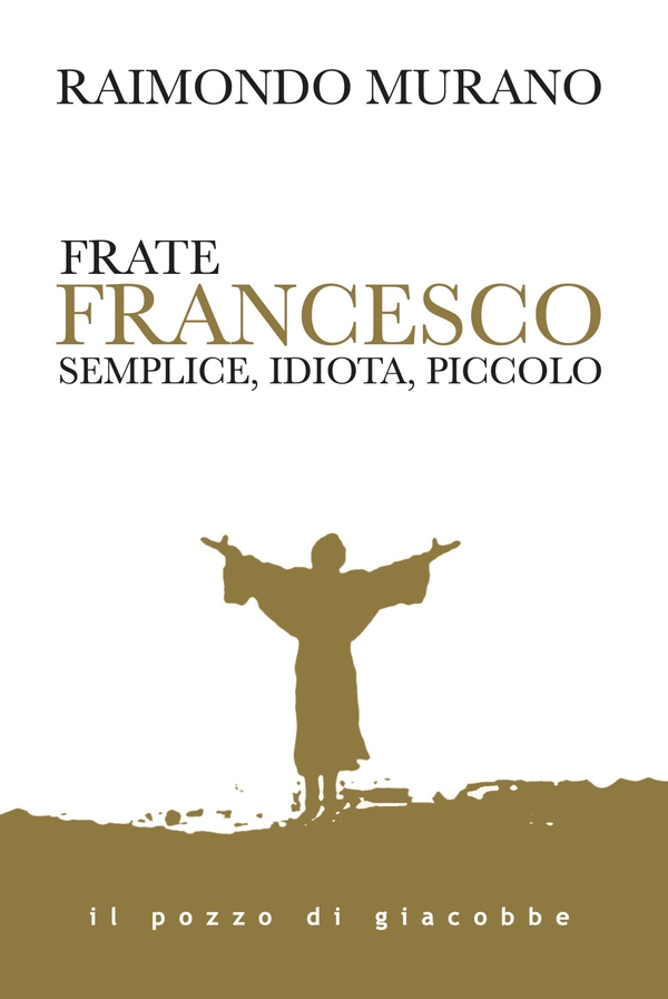 Frate Francesco - Librerie.coop Frate Francesco - Librerie.coop