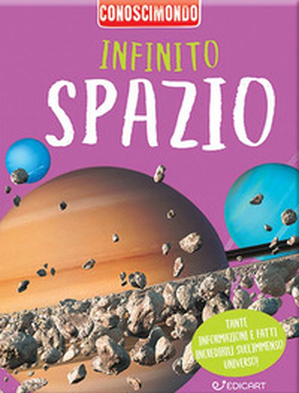 Infinito spazio. Conoscimondo - Librerie.coop Infinito spazio. Conoscimondo - Librerie.coop