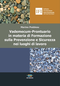 Vademecum. Prontuario in materia di formazione sulla sicurezza nei luoghi di lavoro - Librerie.coop