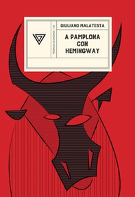 A Pamplona con Hemingway - Librerie.coop A Pamplona con Hemingway - Librerie.coop