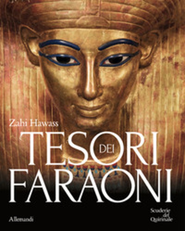 I tesori del faraone. Catalogo della mostra (Roma, 24 ottobre 2025-3 maggio 2026) - Librerie.coop