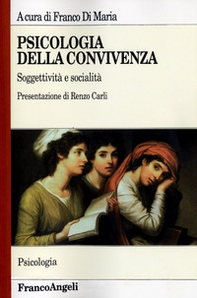 Psicologia della convivenza. Soggettività e socialità - Librerie.coop
