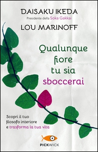Qualunque fiore tu sia sboccerai. Scopri il tuo filosofo interiore e trasforma la tua vita - Librerie.coop Qualunque fiore tu sia sboccerai. Scopri il tuo filosofo interiore e trasforma la tua vita - Librerie.coop
