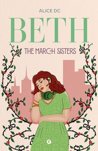 Beth. The March sisters - Librerie.coop